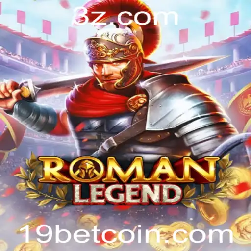 Descubra o Mundo de RomanLegend com 19bet